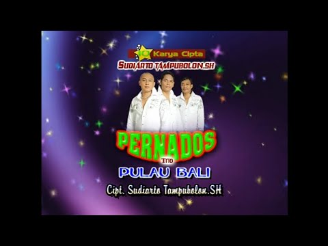 Pernados Trio - Pulau Bali Cipt.Sudiarto Tampubolon SH