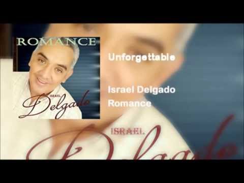 Israel Delgado UNFORGETTABLE (cover) -inolvidable-