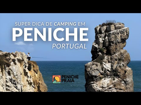 DICA BOA DE CAMPING EM PORTUGAL: Vem conhecer PENICHE PRAIA!