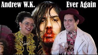 Reaction to Andrew W.K. - Ever Again