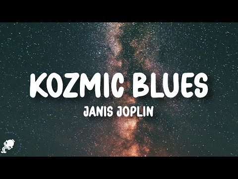 Janis Joplin - Kozmic Blues (Lyrics)