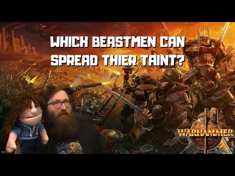 Which beastmen are the best at spreading their chaos taint...
