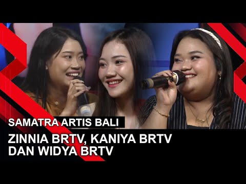 ZINNIA BRTV, KANIYA BRTV DAN WIDYA BRTV | SAMATRA ARTIS BALI