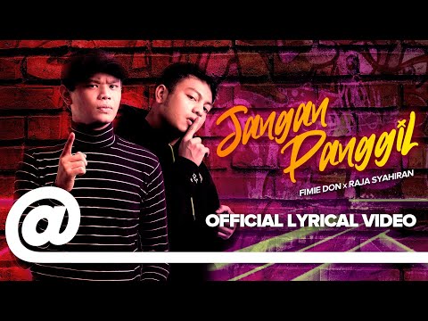 Jangan Panggil - Fimie Don x Raja Syahiran // Official Lyric Video 2019