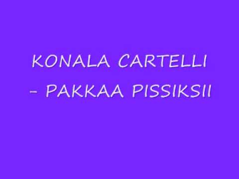 KONALA CARTELLI - PAKKAA PISSIKSII