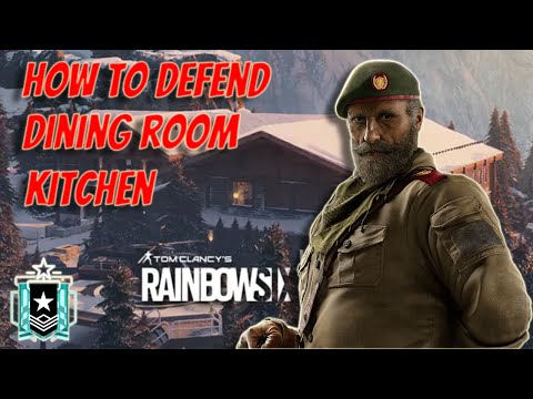 How To Defend | Dining Room and Kitchen | Chalet Map Rework | Rainbow Six Siege