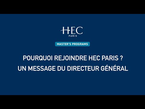 Pourquoi rejoindre HEC Paris ? Un message du Directeur Général
