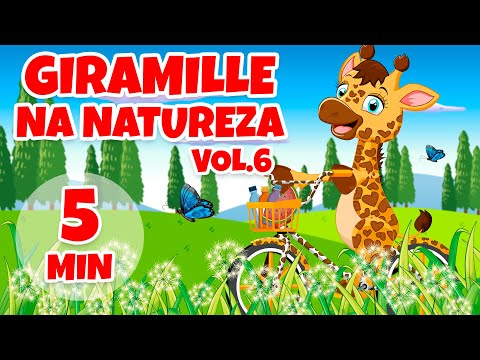 Giramille na Natureza Vol. 6 - Giramille 5 min | Desenho Animado Musical