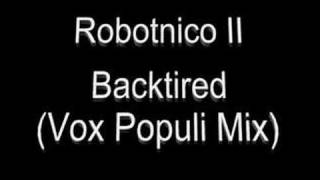 Robotnico II - Backtired (Vox Populi Mix)