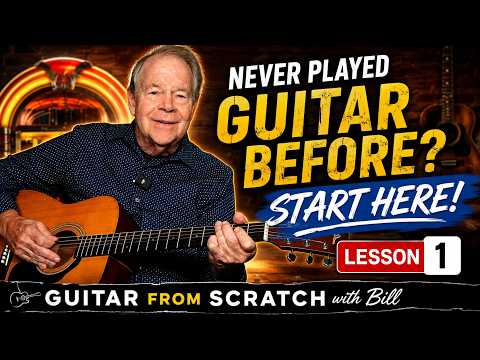 Never Played the Guitar Before? Start Here — Lesson 1