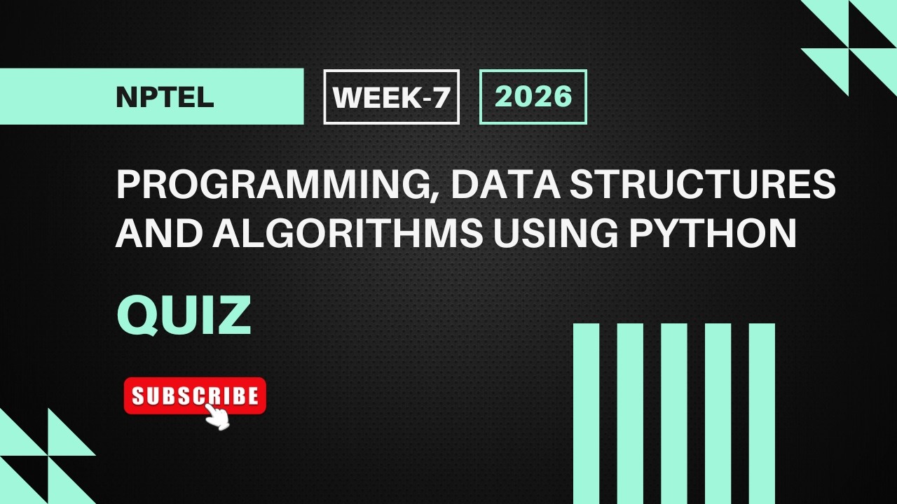 Programming, Data Structures, and Algorithms Using Python | NPTEL Week 7 Quiz Answers 2026