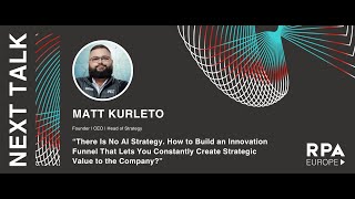 Matt Kurleto: How to Build an Innovation Funnel That Lets You Constantly Create Strategic Value?