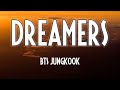BTS JungKook Dreamers Lyrics FIFA World Cup 2022 Official Soundtrack
