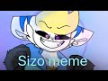 Sizo Meme |flipaclip| read description
