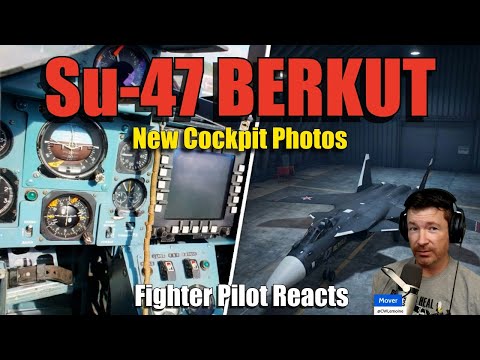 Fighter Pilot Reacts to NEW Su-47 Berkut Cockpit Photos