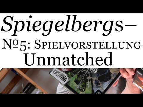Spiegelbergs №5: Spielvorstellung – Unmatched