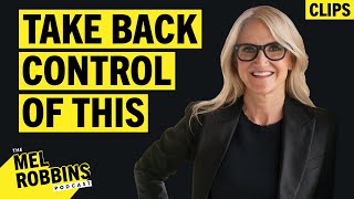 Don't Let These Things WASTE Your Mental Energy | Mel Robbins Podcast Clips