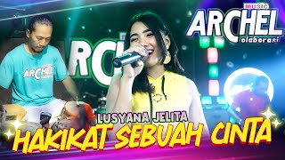 Download lagu Hakikat Sebuah Cinta - Lusyana Jelita - Archel Music mp3 Download lagu Hakikat Sebuah Cinta - Lusyana Jelita - Archel Music mp3
