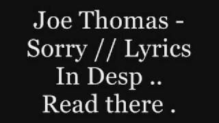 Joe Thomas - Sorry - Lyrics.