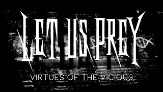 LET US PREY - Virtues Of The Vicious (Official Lyric Video) feat. Metal Mike Chlasciak