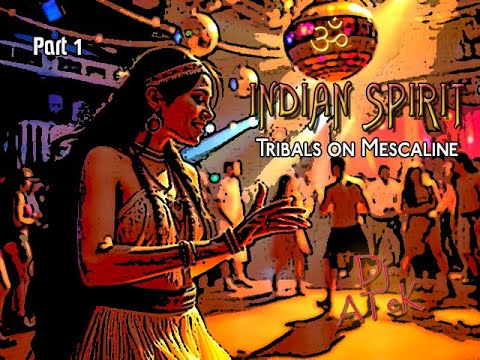 Dj ATeK -  Indian Spirit ॐ Tribals on Mescaline 🎧-01