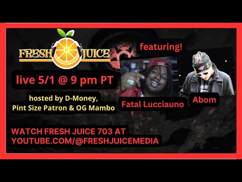Fresh Juice 703 featuring emcees Fatal Lucciauno & Abom hosted by the Juice Pack
