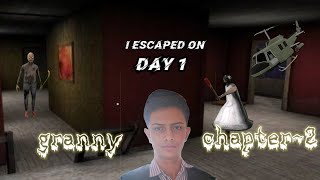 Granny ch 2 escaped both on day 1