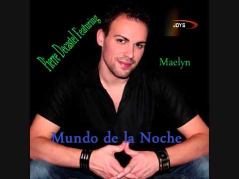 Pierre Decastel Feat Maelyn - Mundo De La Noche