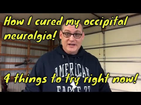 How I cured my occipital neuralgia! 4 things that worked for me.