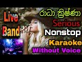Radha Krishna Serious Nonstop Karaoke නන්ස්ටොප් Sinhala Karaoke