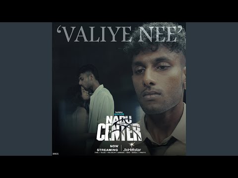 Valiye Nee (From "Nadu Center")