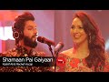 Coke Studio Season 9 Shamaan Pai Gaiyaan Rachel Viccaji Kashif Ali