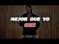 Maisak - Mejor Que Yo [Letra]