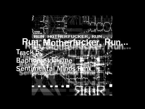 05- Baphomet Engine - Sentimental Minds Rmx from Run, Motherfucker, Run​.​.​. by NABI-records
