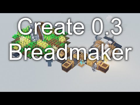 Minecraft Create 0.3 - Breadmaker