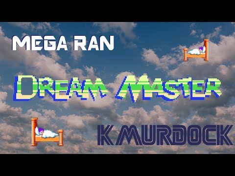 Mega Ran & K-Murdock - Dream Master