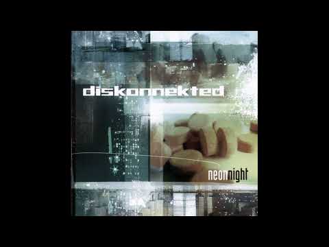 Diskonnekted - Neon Night (CD 1) [320 kbps]