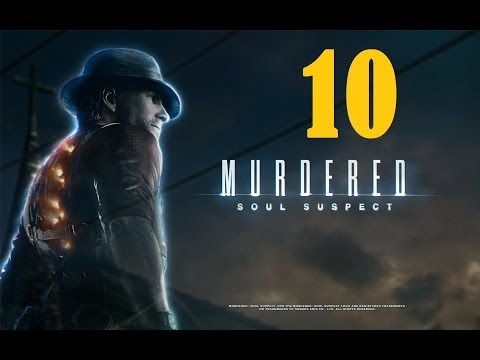 Murdered Soul Suspect Walkthrough Part 10 [1080p] HD no commentary