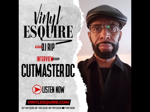 CUTMASTER DC TALKS DJ BATTLES, BROOKLYN, JAZZY JEFF, JOE COOLEY, MIXTAPES & MORE WITH VINYL ESQUIRE