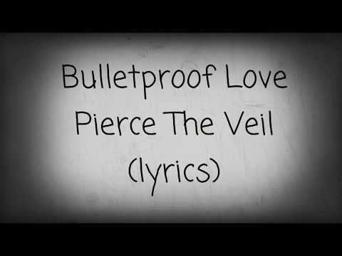 Bulletproof Love | Pierce The Veil |(lyrics)