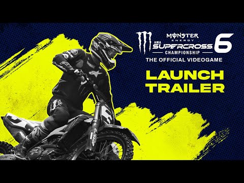 Monster Energy Supercross: The Official Videogame 6 - Launch Trailer thumbnail