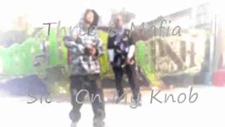 Three 6 Mafia - Slob On My Nob HQ with lyrics
