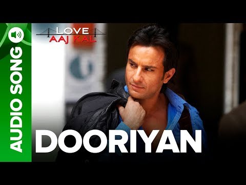 Download DOORIYAN - Full Audio Song - Love Aaj Kal | Saif Ali Khan | Mohit Chauhan | Pritam
