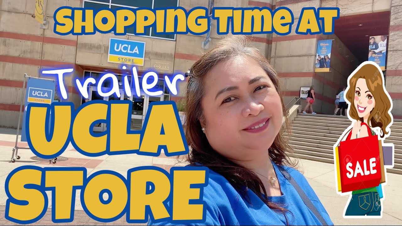 Trailer : Shopping Time at UCLA Store