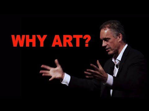 Jordan Peterson: Why You Need Art in Your Life