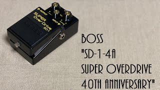 Boss SD-1-4A Super Overdrive 40th Anniversary - What To Know