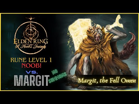 Rune Level 1 NOOB vs Margit, the Fell Omen (No Summons) [Elden Ring]