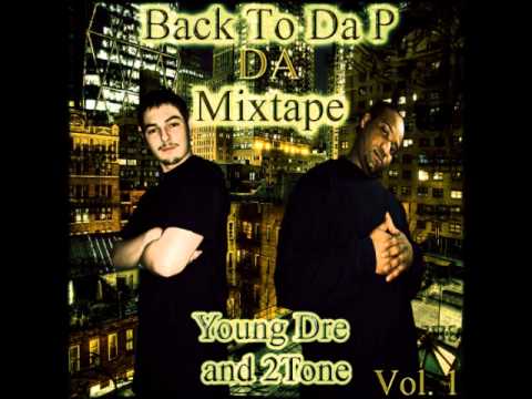 Young Dre and 2 Tone - Fly Away (Back To Da P Mixtape Vol. 1)