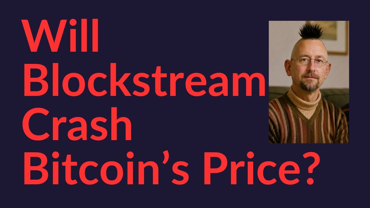 Will Blockstream Crash Bitcoin's Price?