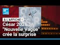 César 2026 Nouvelle Vague Crée La Surprise Avec Dix Nominations FRANCE 24